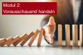 Open Modul 2: Vorausschauend handeln
